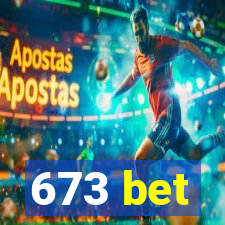 673 bet